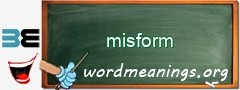 WordMeaning blackboard for misform